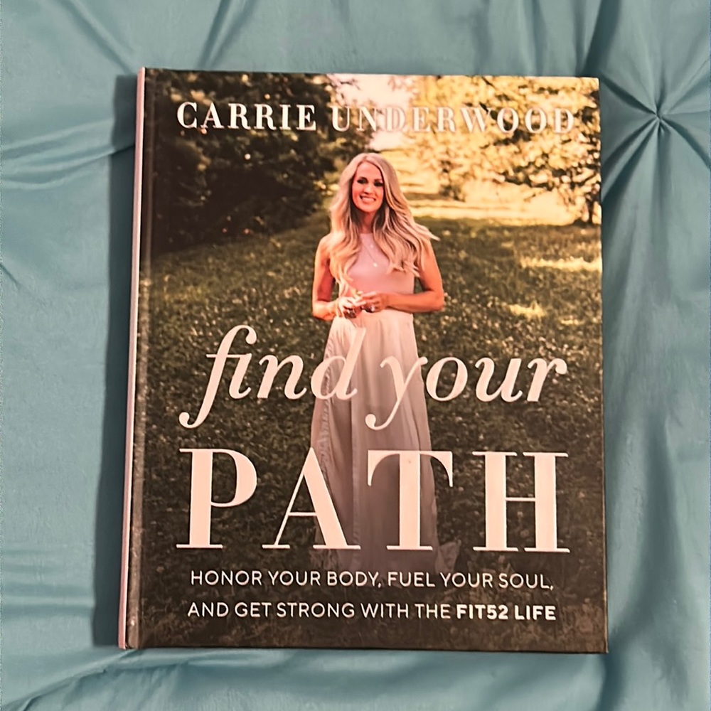 Carrie Underwood Find Your Path Hardcover Book